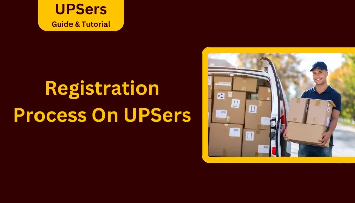 Registration Process On UPSers Registration Process On UPSers